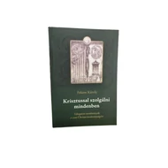Fekete Károly - Krisztussal szolgálni mindenben Válogatott tanulmányok a cum Christo tanítványságért