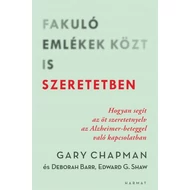 Gary Chapman, Deborah Barr, Edward G. Shaw - Fakuló emlékek közt is szeretetben