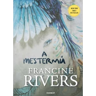 Francine Rivers - A mestermű