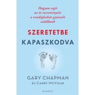 Gary Chapman és Candy McVicar - Szeretetbe kapaszkodva