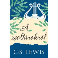 C. S. Lewis - A zsoltárokról C. S. Lewis