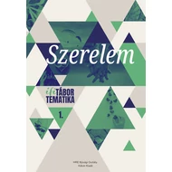 Szabó Luca és Fiser-Nagy Ágnes (szerk.) Szerelem. Ifitábor tematika 1.
