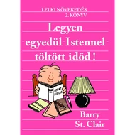 Barry St. Clair - Lelki növekedés 2. Legyen egyedül Istennel töltött időd!