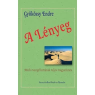 Gyökössy Endre - A Lényeg