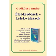 Gyökössy Endre: Élet-kérdések - Lélek- válaszok