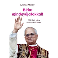 Kránitz Mihály -  Béke mindnyájatokkal!