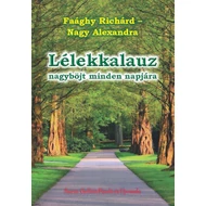 Faághy Richárd  Nagy Alexandra / Lélekkalauz nagyböjt napjaira