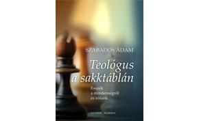 Szabados Ádám - Teológus a sakktáblán