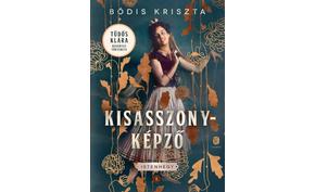 Bódis Kriszta - KISASSZONY-KÉPZŐ ISTENHEGY I. TÜDŐS KLÁRA REGÉNYES TÖRTÉNETE