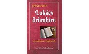Gyökössy Endre - Lukács örömhíre