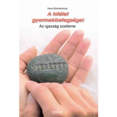 A hitélet gyermekbetegségei