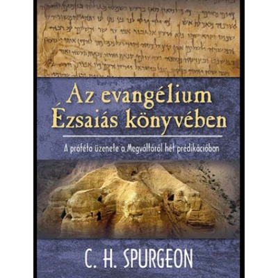 C. H. Spurgeon - Az evangélium Ézsaiás könyvében