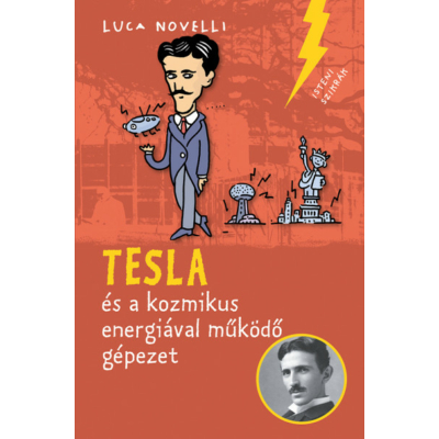 Luca Novelli: Tesla és a kozmikus energiával működő gépezet