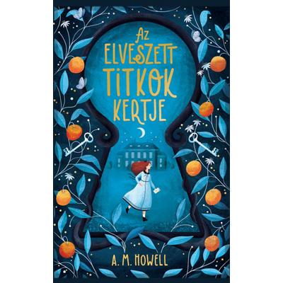 A.M. Howell: Az elveszett titkok kertje