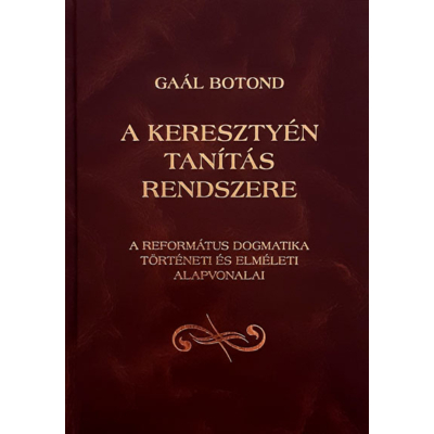 Gaál Botond - A keresztyén tanítás rendszere