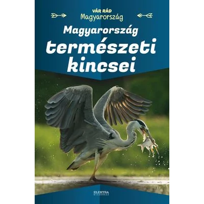 Vár rád Magyarország - Magyarország természeti kincsei