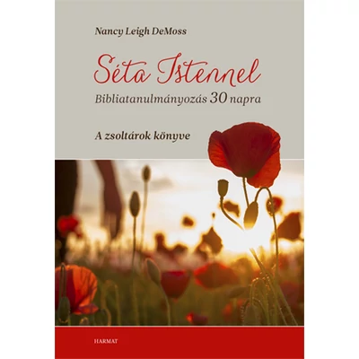 Séta Istennel - bibliatanulmányozás 30 napra