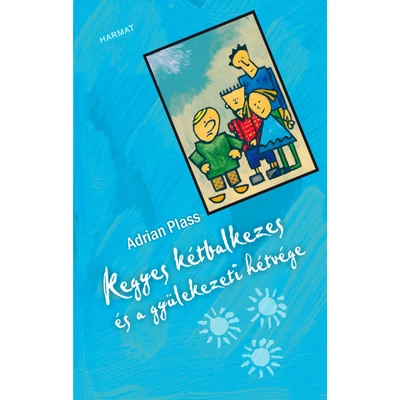 Kegyes kétbalkezes és a gyülekezeti hétvége