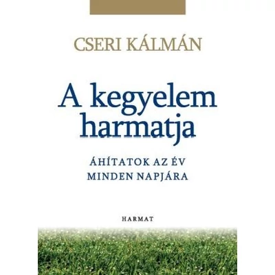 A kegyelem harmatja - áhítatok az év minden napjára