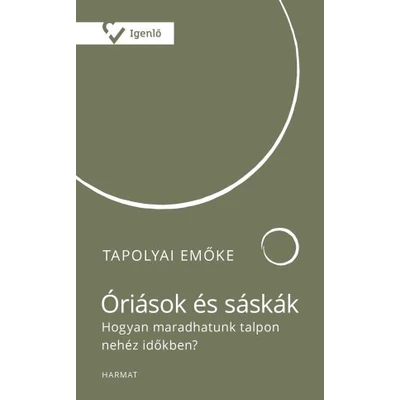 Tapolyai Emőke - Óriások és sáskák