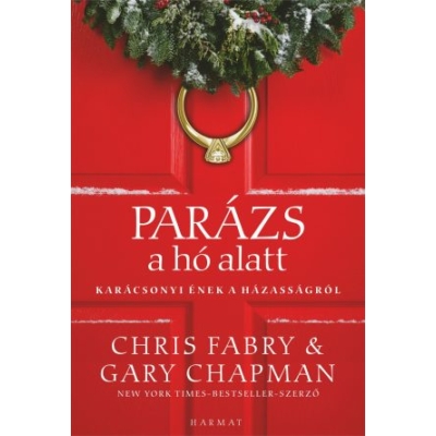 Chris Fabry, Gary Chapman - Parázs a hó alatt