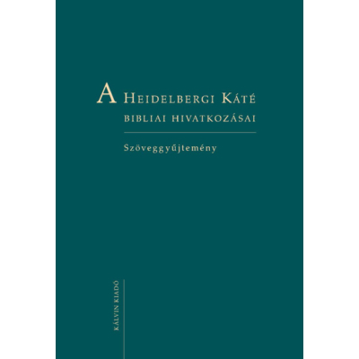 A Heidelbergi Káté bibliai hivatkozásai - szöveggyűjtemény
