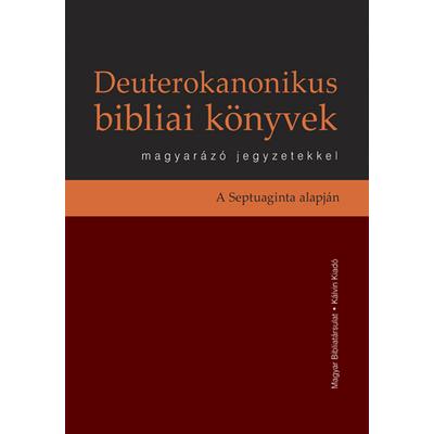 Deuterokanonikus bibliai könyvek magyarázó jegyzetekkel