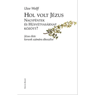 Hol volt Jézus nagypéntek és húsvétvasárnap között?