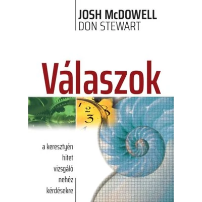 Válaszok - a keresztyén hitet vizsgáló nehéz kérdésekre