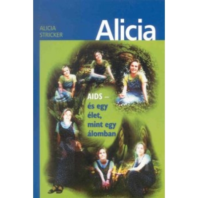 Alicia: AIDS - és egy élet, mint egy álomban