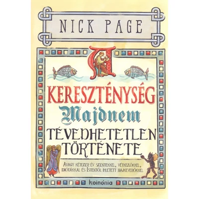 Nick Page - A kereszténység majdnem tévedhetetlen története