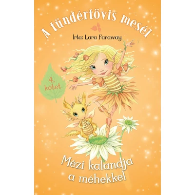 A tündértövis meséi 4. - Mézi kalandja a méhekkel