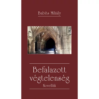 Babits Mihály - Befalazott végtelenség