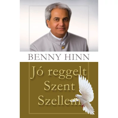 Benny Hinn - Jó reggelt Szent Szellem