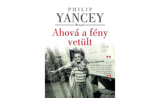 Philip Yancey memoár - Ahová a fény vetült