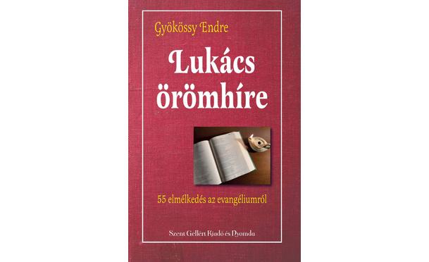 Gyökössy Endre - Lukács örömhíre